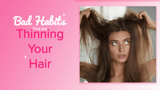 12 Bad Habits That are Thinning your Hair - Give Me Cosmetics