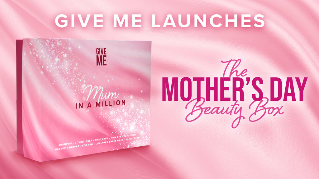 Give Me Launches The Mother's Day Beauty Box