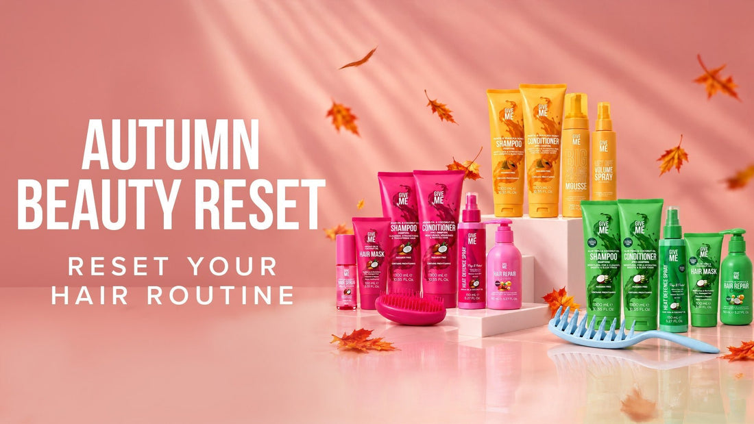 Autumn Beauty Reset: How to Reset Your Hair & Skin for Colder Weather - Give Me Cosmetics