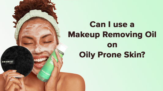 Can I use Makeup Removing Oil on Oily Prone Skin? - Give Me Cosmetics