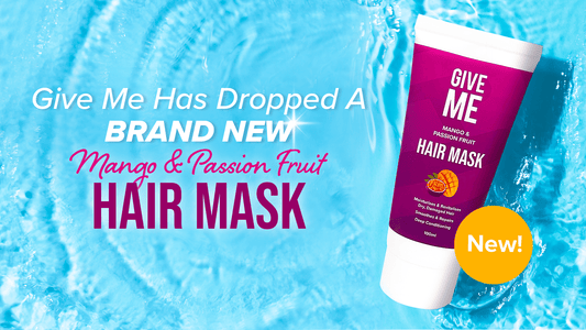Give Me Has Dropped a BRAND NEW Mango & Passion Fruit Hair Mask! - Give Me Cosmetics