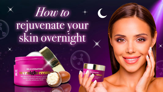 How to rejuvenate your skin overnight - Give Me Cosmetics