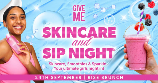 Skincare, Sips & Sparkles: Give Me Comes to Liverpool - Give Me Cosmetics