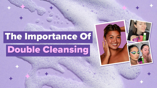The Importance of Double Cleansing - Give Me Cosmetics