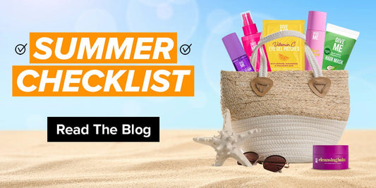 Your Ultimate Summer Beauty Checklist - Give Me Cosmetics