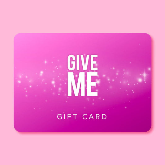 Give Me Gift Card - Give Me Cosmetics